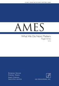 What We Do Next Matters SATB choral sheet music cover Thumbnail